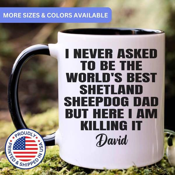 Personalized Shetland Sheepdog dad gift, Shetland Sheepdog mug, gift for Shetland Sheepdog dad, Shetland Sheepdog gifts, APO052