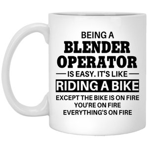 Funny Blender Operator Mug, Going Away Gifts, Birthday Gift For