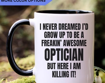 Optician mug, gift for Optician, Optician gifts, Optician coffee mug, Optician cup, APO057