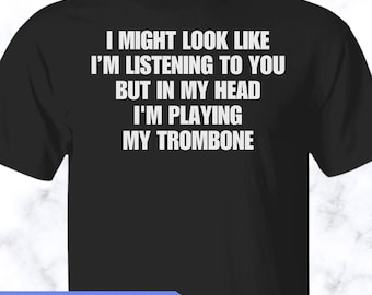 Trombone shirt, trombone tshirt, trombone unisex shirt, trombone tee, APS010
