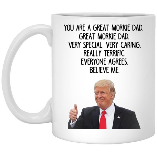 Morkie dad gift, Morkie Trump mug, gift for Morkie dad, Morkie gifts, CWM055