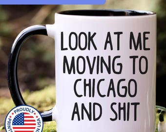 Moving to Chicago gift, moving to Chicago mug, moving to Chicago gifts, APO096