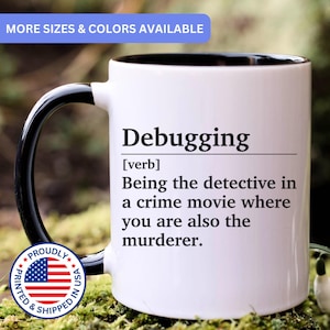Debugging mug, coding gift, programming coffee mug, computer science gifts, developer cup, APO134