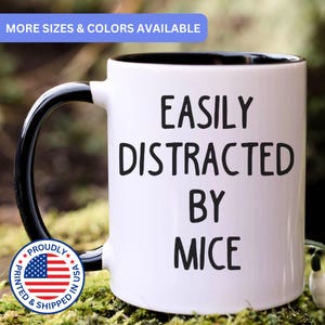 Mouse mug, easily distracted by Mice, Mice gift, Mouse coffee mug, APO030