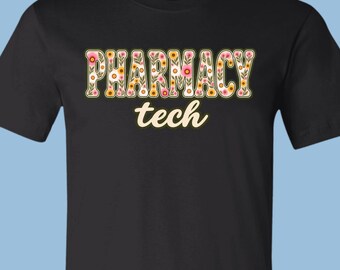 Pharmacy Tech Floral Wildflower Letters T-Shirt, Retro Floral Script Tee, APA011