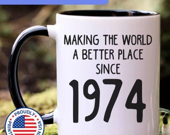 50th birthday gift, 50th birthday mug, 50 year old birthday gifts, 1974 mug, 50th bday gifts,50th birthday gag, APO071