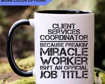 Client Services Coordinator gifts, Client Services Coordinator mug, gift for Client Services Coordinator, APO055