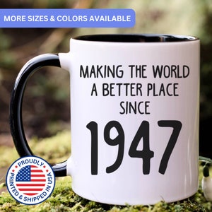 1947 mug, born in 1947 gift, 1947 birthday gift, 1947 bday gift, 1947 coffee mug, 1947 cup, APO071