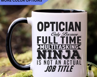 Optician mug, Optician gifts, gift for Optician, Optician coffee mug, Optician cup, APO059