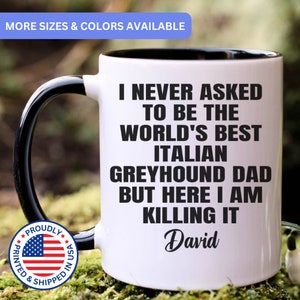Personalized Italian Greyhound dad gift, Italian Greyhound mug, gift for Italian Greyhound dad, Italian Greyhound gifts, APO052