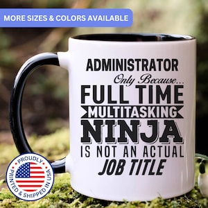 Administrator gift, administrator mug, new administrator, best administrator, funny administrator gift, administrator gift idea