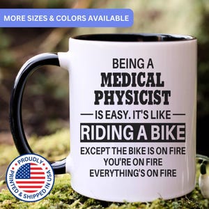 Medical Physicist mug, medical physicist gifts, gift for medical physicist gift idea, medical physicist coffee mug, APO015