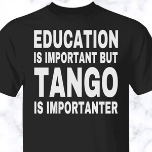Tango shirt, Tango tshirt, Tango unisex shirt, Tango tee, APS002