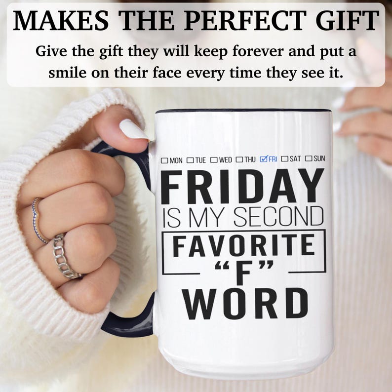 Friday is My Second Favorite F Word Funny Mug, Sarcastic Mug, Funny