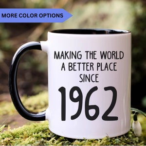 62nd birthday gift, 62nd birthday mug, 62 year old birthday gifts, 1962 mug, 62nd bday gifts,62nd birthday gag, APO071