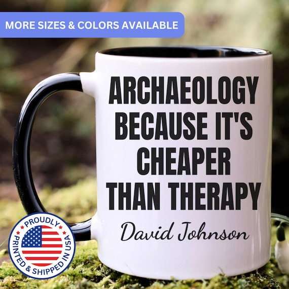 Archaeology gift, Archaeology mug, Archaeology gift for men and women, APO122