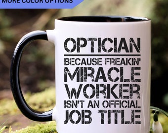 Optician gifts, Optician mug, gift for Optician, Optician coffee mug, Optician cup, APO055