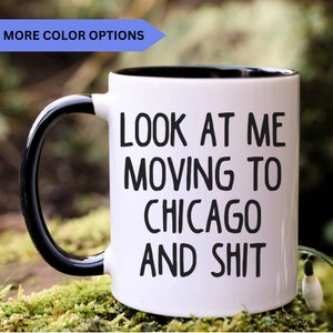 Moving to Chicago gift, moving to Chicago mug, moving to Chicago gifts, APO096