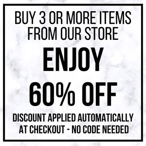 May include: A square sign with a white marble background and a black border. The text reads: BUY 3 OR MORE ITEMS FROM OUR STORE, ENJOY 60% OFF, DISCOUNT APPLIED AUTOMATICALLY AT CHECKOUT - NO CODE NEEDED. The lettering is in a bold, black sans-serif font.