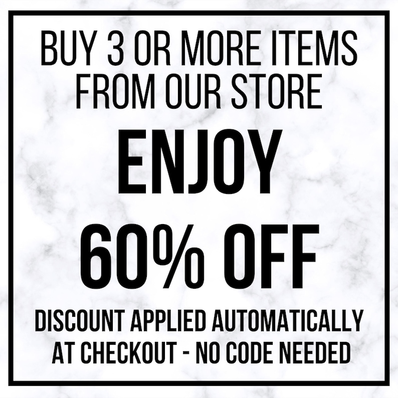 May include: A square sign with a white marble background and a black border. The text reads: BUY 3 OR MORE ITEMS FROM OUR STORE, ENJOY 60% OFF, DISCOUNT APPLIED AUTOMATICALLY AT CHECKOUT - NO CODE NEEDED. The lettering is in a bold, black sans-serif font.