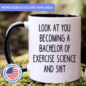 Bachelor Of Exercise Science  graduation gift for men and women, bachelor of exercise science  mug, APO040