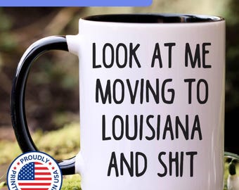 Moving to Louisiana gift, moving to Louisiana mug, moving to Louisiana gifts, APO044