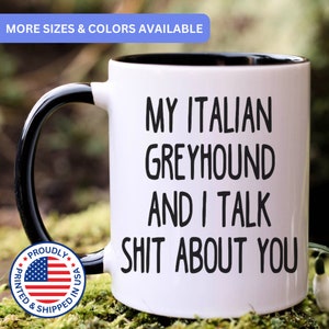 Italian Greyhound mug, gift for Italian Greyhound mom, gift for Italian Greyhound dad, Italian Greyhound gift, APO084
