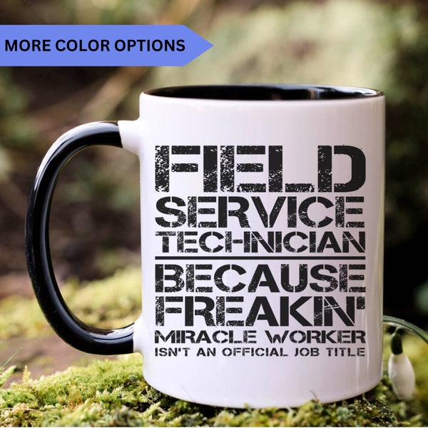 Field service technician gift, field service technician mug, new field service technician, best field service technician, funny field ser...