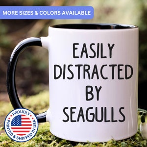 Seagull mug, easily distracted by Seagulls, Seagulls gift, Seagull coffee mug, APO030