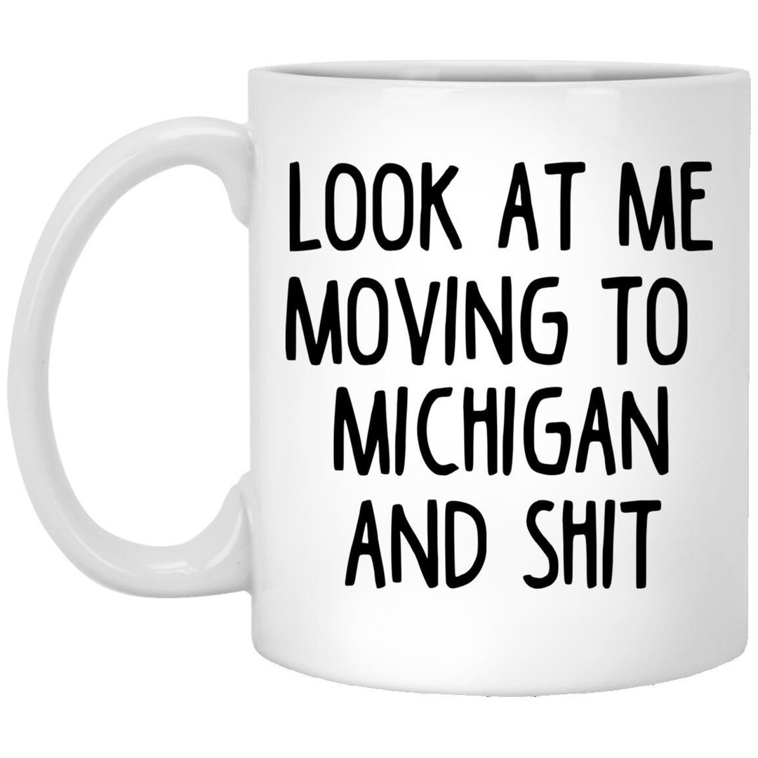 Moving to Michigan Gift, Moving to Michigan Mug, Moving to Michigan Gifts, 11 Oz Mug, CWM009 Etsy