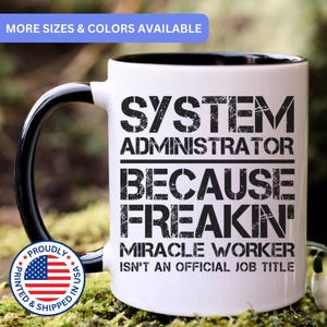System administrator gift, system administrator mug, new system administrator, best system administrator, APO134