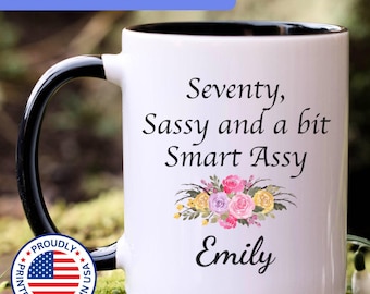 Seventy Sassy And A Bit Smart Assy Mug, 70th birthday gifts for women, 70th birthday mug, 70th birthday cup, 70th birthday gifts, APO009