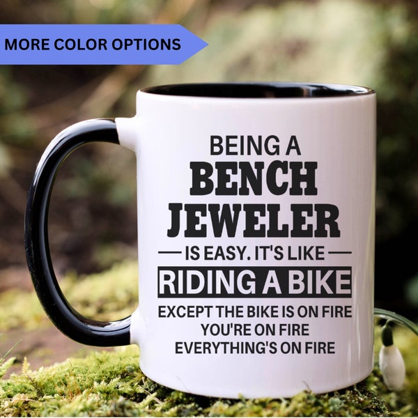 Bench Jeweler mug, bench jeweler gifts, gift for bench jeweler gift idea, bench jeweler coffee mug, APO015