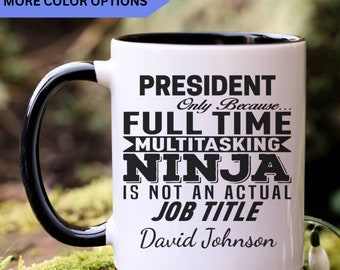 Personalized President mug, President gifts, gift for President, President coffee mug, President cup, APO060