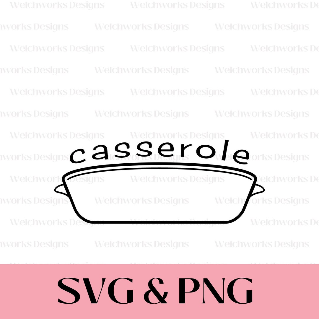 Casserole Svg & Png Kitchen Svg Cooking Svg Kitchen Apron Etsy