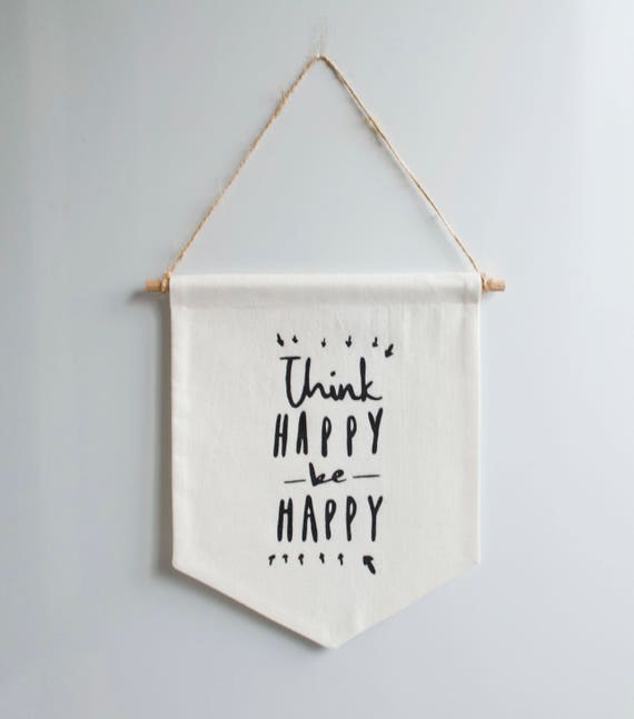 Quote Canvas Banner Wall Hanging Think Happy Be Happy Wall Etsy