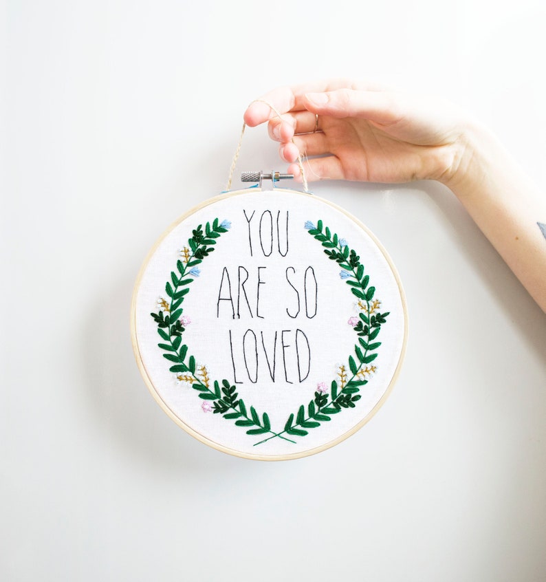 Quote flowers embroidery hoop art Floral wall decor You are so loved Romantic gift Botanical wall hanging Contemporary hand embroidered image 4