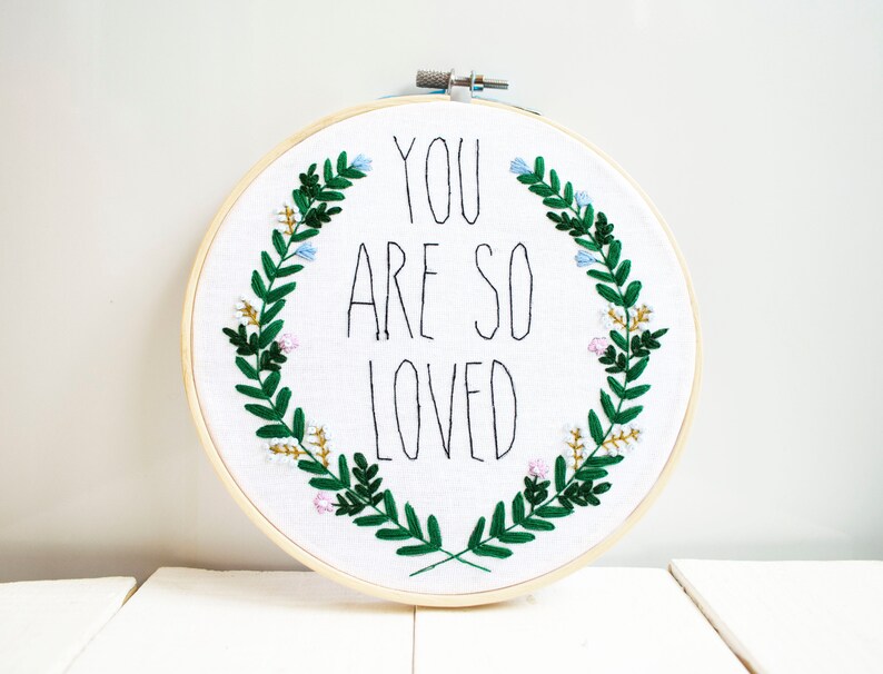 Quote flowers embroidery hoop art Floral wall decor You are so loved Romantic gift Botanical wall hanging Contemporary hand embroidered image 6
