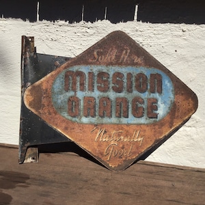 Mission Orange Soda Sign Authentic Rare Antique Flange Sign~Garage~Barn~Man Cave