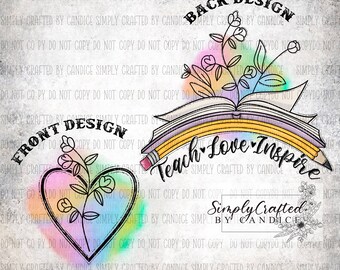 Teach Love Inspire Teacher Shirt Design, Sublimation PNG (Digital Download)