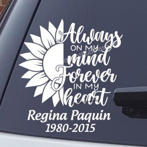 Forever in My Heart Memorial Decal Personalized | Always on My Mind Memorial Car Decal | Sunflower Memorial Decal Son, Daughter, Mom, Dad