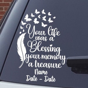 Your Life Was A Blessing, Your Memory A Treasure Car Decal | Memorial Car Decal | In Loving Memory Decal | Remembrance Decal
