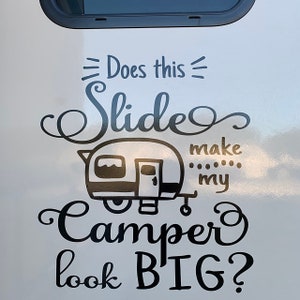 Rpod Slide Out Decal | Does This Slide Make My Camper Look Big | RV Decal | Camping Humor | Funny Camp Decor