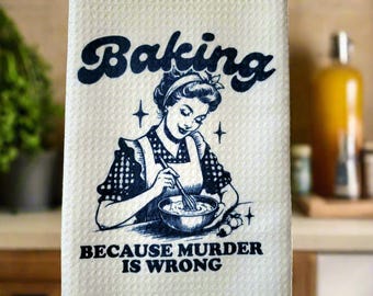 Baking Because Murder is Wrong Funny Retro Kitchen Towel | Vintage Cat Gift For Mom Dish Towels | Housewarming Shower