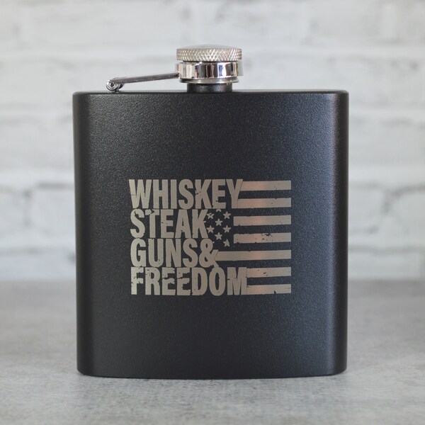 Whiskey Steak Guns & Freedom Flask - Patriotic Flask - Southern Pride Flask - Gifts For Men - Gift For Guy - Whiskey Lover Flask - Gun Lover