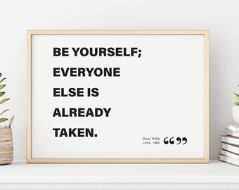 Be Yourself, Oscar Wilde Quote, Pretty Witty, Artwork, Wall art, Personal gift - Print