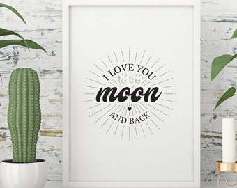 I Love You to the Moon and Back, Pretty Witty, Moon artwork, Wall art, Personal gift - Print