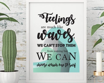 Feelings are like Waves, Pretty Witty, Quote, Artwork, Wall art, personal gift - Print