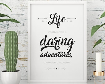 Daring Adventures, Pretty Witty, Life artwork, Wall art, Personal gift - Print