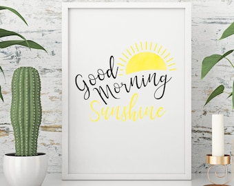 Good Morning Sunshine, Pretty Witty, Sunshine artwork, Wall art, Personal gift - Print